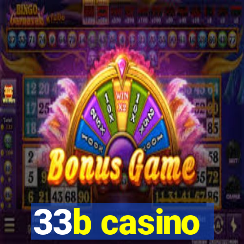 33b casino